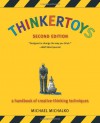 Thinkertoys: A Handbook of Creative-Thinking Techniques - Michael Michalko