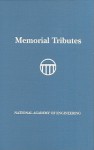 Memorial Tributes: National Academy of Engineering, Volume 13 - National Academy of Engineering