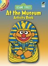 Sesame Street At the Museum Activity Book - Sesame Street, Tom Brannon