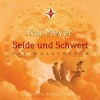 Seide und Schwert - Kai Meyer, Andreas Fröhlich