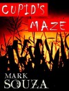 Cupid's Maze - Mark Souza