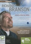 Reach for the Skies: Ballooning, Birdmen and Blasting Into Space - Richard Branson, Adrian Mulraney