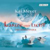 Lanze und Licht - Kai Meyer, Peter Kaempfe, Raiko Küster