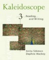 Kaleidoscope, Book 3: Reading and Writing - Anita Sokmen, Daphne Mackey