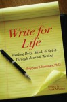 Write for Life: Healing Body, Mind, and Spirit Through Journal Writing - Frank McCourt, Sheppard B. Kominars