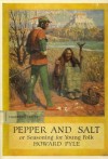 Pepper And Salt - Howard Pyle