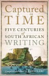 Captured in Time: Five Centuries of South African Writing - John Clare