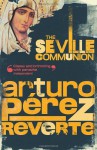 The Seville Communion - A. Perez-Reverte