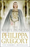 The White Princess (The Cousins' War, #5) - Philippa Gregory