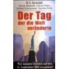 Der Tag, der die Welt veränderte. Wie können Christen auf den 11. September 2001 reagieren? - R.T. Kendall, Helmut Burkhardt, Andreas Walter, Volkhard Scheunemann