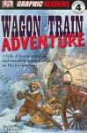 Wagon Train Adventure - John Kelly, Kate Simkins