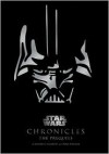 Star Wars Chronicles: The Prequels - Stephen J. Sansweet, Pablo Hidalgo