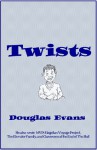 Twists - Douglas Evans