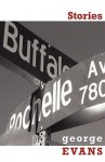 Buffalo & Rochelle: Stories - George Evans