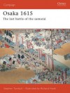Osaka 1614-15: The Last Samurai Battle - Stephen Turnbull, Richard Hook, Wayne Reynolds