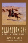 Salvation Gap and Other Western Classics - Owen Wister, Richard W. Etulain