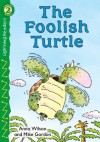 The Foolish Turtle, Level 2 (Lightning Readers) - Anna Wilson, Mike Gordon