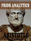 Prior Analytics (With Active Table of Contents) - Aristotle, A. J. Jenkinson