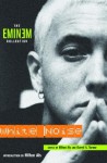 White Noise: The Eminem Collection - Hilton Als, Hilton Als