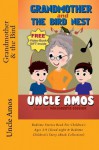 Grandmother and the Bird Nest (Good night & Bedtime Children's Story E-book Collection) - Uncle Amos, Anna Call, Malgorzata Gudziuk, Rick Shultz