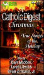 A Catholic Digest Christmas: True Stories of the Holiday - Catholic Digest, Loretta Swit, Efrem Zimbalist Jr.