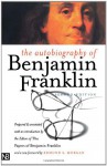 The Autobiography of Benjamin Franklin - Benjamin Franklin, Leonard W. Labaree, Ralph L. Ketcham, Helene H. Fineman