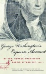 George Washington's Expense Account: Gen. George Washington and Marvin Kitman, Pfc. (Ret.) - George Washington, Marvin Kitman