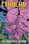 Cthulhu Tales, Volume 4: Darkness Beyond - William Messner-Loebs, Michael Alan Nelson, Roger Langridge