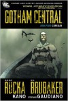 Gotham Central, Book Four: Corrigan - Greg Rucka, Ed Brubaker, Kano, Stefano Gaudiano, Steve Lieber