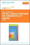 Clinical Companion for Fundamentals of Nursing - Pageburst E-Book on Vitalsource (Retail Access Card) - Patricia Ann Potter, Anne Griffin Perry, Veronica Peterson