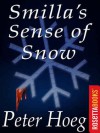 Smilla's Sense of Snow - Peter Høeg, Tiina Nunnally
