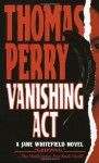 Vanishing Act (Jane Whitefield Novels) - Thomas Perry