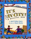 It's My City!: A Singing Map - April Pulley Sayre, Denis Roche