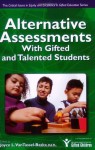 Alternative Assessments with Gifted and Talented Students (Critical Issues in Equity and Excellence in Gifted Education) - Joyce VanTassel-Baska