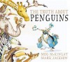 The Truth about Penguins. Meg McKinlay & Mark Jackson - Meg McKinlay, Mark Jackson