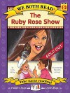 The Ruby Rose Show (We Both Read-Level 1-2) - Sindy McKay, Meredith Johnson