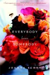 Everybody Loves Somebody - Joanna Scott