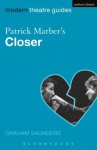 Patrick Marber's Closer (Modern Theatre Guides) - Graham Saunders