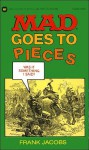 Mad Goes to Pieces - Frank Jacobs, MAD Magazine