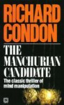 The Manchurian candidate - Richard Condon