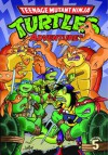 Teenage Mutant Ninja Turtles Adventures, Volume 5 - Dean Clarrain, Ryan Brown, Ken Mitchroney, Marlene Becker, Garrett Ho, Bill Wray