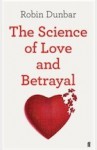 The Science of Love and Betrayal - Robin Dunbar