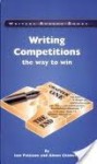 Writing Competitions: The Way To Win - Iain Pattison, Alison Chisholm