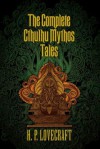 The Complete Cthulhu Mythos Tales - H.P. Lovecraft