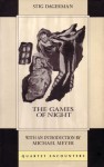 The Games of Night (Quartet Encounters) - Stig Dagerman, Naomi Walford, Michael Meyer
