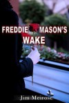 Freddie Mason's Wake - Jim Meirose