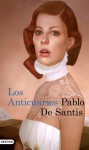 Los Anticuarios - Pablo De Santis