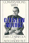Conversations with Czeslaw Milosz - Czesław Miłosz, Ewa Czarnecka, Aleksander Fiut, Richard Lourie