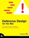 Defensive Design for the Web: How to improve error messages, help, forms, and other crisis points - Matthew Linderman, 37 Signals, Jason Fried