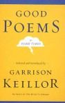 Good Poems For Hard Times - Garrison Keillor